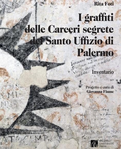I graffiti delle Carceri segrete del Santo Uffizio di Palermo