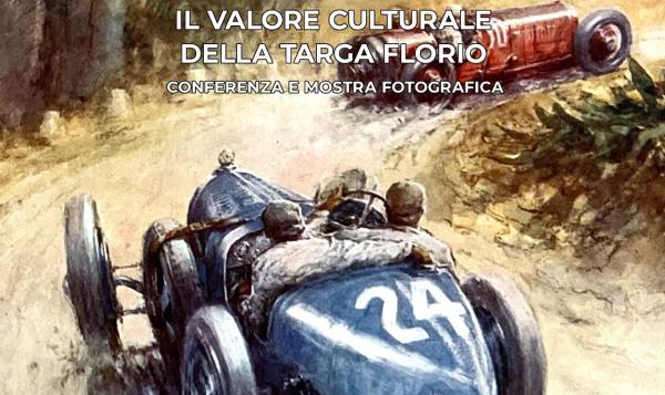 The Cultural Value of the Targa Florio - Conference and Photographic Exhibition